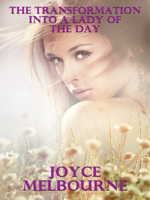 cover image of The Transformation Into a Lady of the Day